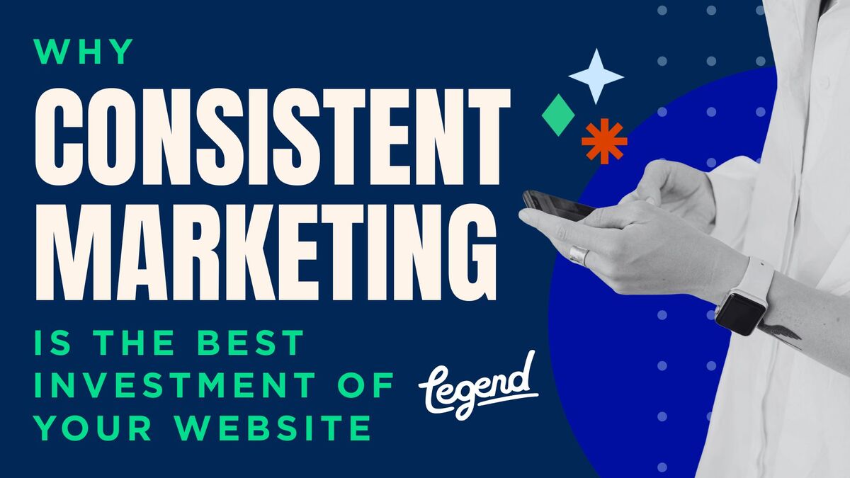 Why Consistent Marketing Is the Best Investment for Your Website